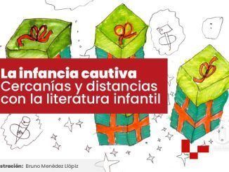 La infancia cautiva. Cercanías y distancias con la literatura infantil