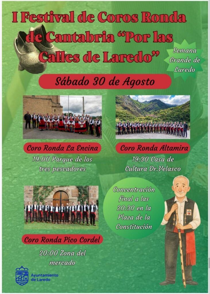 Sábado 30 de agosto I Festival de Coros Ronda de Cantabria Por las Calles de Laredo. Sábado 30 de agosto I Festival de Coros Ronda de Cantabria Por las Calles de Laredo.